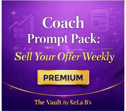 Coach Prompt Pack: Sell Your Offer Weekly (Premium Edition)